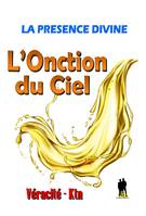 La Présence de Dieu, Tome 1 : L’Onction du Ciel