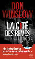 La Cité des rêves, Après La Cité en Flammes, le deuxième volume aussi magistral de la nouvelle trilogie de Don Winslow