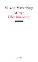 Martyr / Cible mouvante