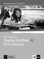 Mit Erfolg zum Goethe-Zertifikat A2: Fit in Deutsch - Livre du professeur