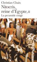 2, Nitocris, reine d'Égypte (Tome 2-La pyramide rouge), La pyramide rouge