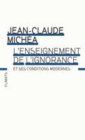 L'enseignement de l'ignorance et ses conditions modernes