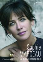 SOPHIE MARCEAU : LA BELLE ECHAPPEE, la belle échappée