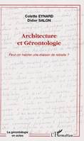 Architecture et gérontologie, Peut-on habiter une maison de retraite?