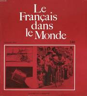 LE FRANCAIS DANS LE MONDE N°146, JUILLET 1979. LES PARLERS CREOLES ET L'ENSEIGNEMENT DU FRANCAIS, R. CHAUDENSON / QUESTIONS SUR UNE LECTURE DE 