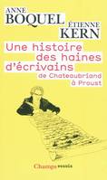 Une histoire des haines d'écrivains, De chateaubriand à proust