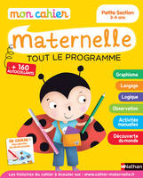 Mon cahier maternelle - Tout le programme - Petite section 3-4 ans