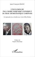 L'exclusion de Paul-Marie Indjendjet-Gondjout du bloc démocratique gabonais, Un épisode de sa rivalité avec Léon Mba Minko