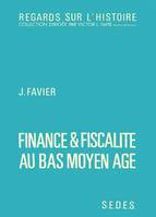 Finance et fiscalité au bas Moyen Age