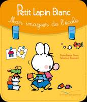 Tout carton - Petit Lapin Blanc, mon imagier de l'école