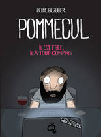 Pommecul 2 : il est free, il a tout compris