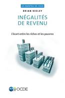 Inégalités de revenu : l'écart entre les riches et les pauvres