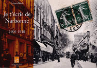Je t'écris de Narbonne - 1900/1918