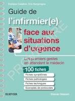 100 fiches pratiques infirmières face aux situations d'urgence, Les premiers gestes en attendant le médecin