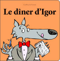 LE DINER D'IGOR