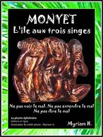 Monyet, l'île aux Trois Singes, Thriller - Horreur - Policier - Société