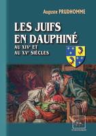 Les Juifs en Dauphiné au XIVe et au XVe siècles