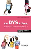 Les DYS à l'école, Comment aider mon enfant ?