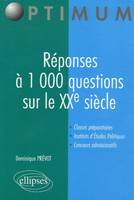 Réponses à 1000 questions sur le XXe siècle