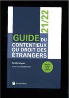 Guide du contentieux du droit des étrangers, 2021/2022