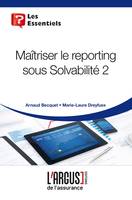 Maîtriser le reporting sous Solvabilité 2