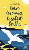 Entre les orages, le soleil brille