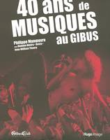 40 ans de musiques au gibus