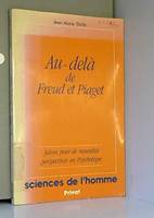 Au-delà de Freud et Piaget : Jalons pour de nouvelles perspectives en psychologie, jalons pour de nouvelles perspectives en psychologie