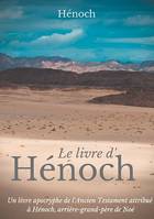 Le Livre d'Hénoch, Un livre apocryphe de l'Ancien Testament attribué à Hénoch, arrière-grand-père de Noé