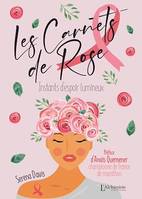 Les carnets de Rose – Instants d'espoir lumineux