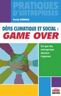 Défis climatique et social : game over, Ce que les entreprises doivent repenser