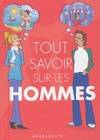 Tout savoir sur les hommes