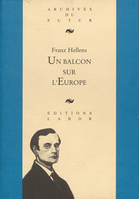 Un balcon sur l'Europe : choix de textes critiques