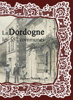 La Dordogne, les 557 communes