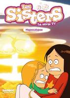 Les Sisters - La Série TV - Poche - tome 67, Napocalypse