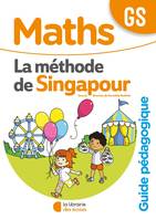 Méthode de Singapour GS (2020) - Guide pédagogique