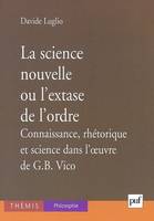 Vico ou l'extase de l'ordre, Connaissance, rhétorique et science dans l'oeuvre de G. B. Vico