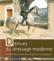 Dérives du dressage moderne, Recherche d'une alternative 