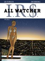 IRS, 3, All Watcher - Tome 3 - Petra