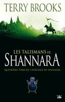 TALISMANS DE SHANNARA, Volume 4, Les talismans de Shannara