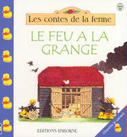 Le feu à la grange.