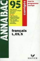 ANNABAC 95, FRANCAIS, L, ES, S, CORRIGES