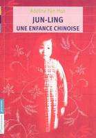 Jun-Ling, une enfance chinoise