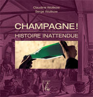 Champagne !, Histoire inattendue