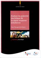 ANALYSE DU POTENTIEL TOURISTIQUE DE LA CLASSE MOYENNE BRESILIENNE - AF N°30, POUR L'EUROPE ET LA FRANCE