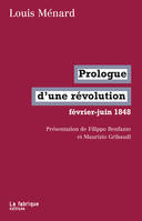 Prologue d'une révolution, Février-juin 1848