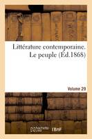 Littérature contemporaine. Le peuple. Volume 29