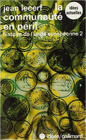 Histoire de l'unité européenne., 2, La Communauté en péril... 1975, Histoire de l'unité européenne, II : La Communauté en péril