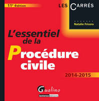 L'essentiel de la procédure civile / 2014-2015