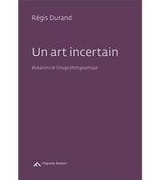 Un Art Incertain